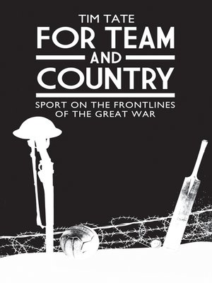 cover image of For Team and Country--Sport on the Frontlines of the Great War